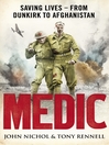 Medic (eBook): Saving Lives - From Dunkirk to Afghanistan